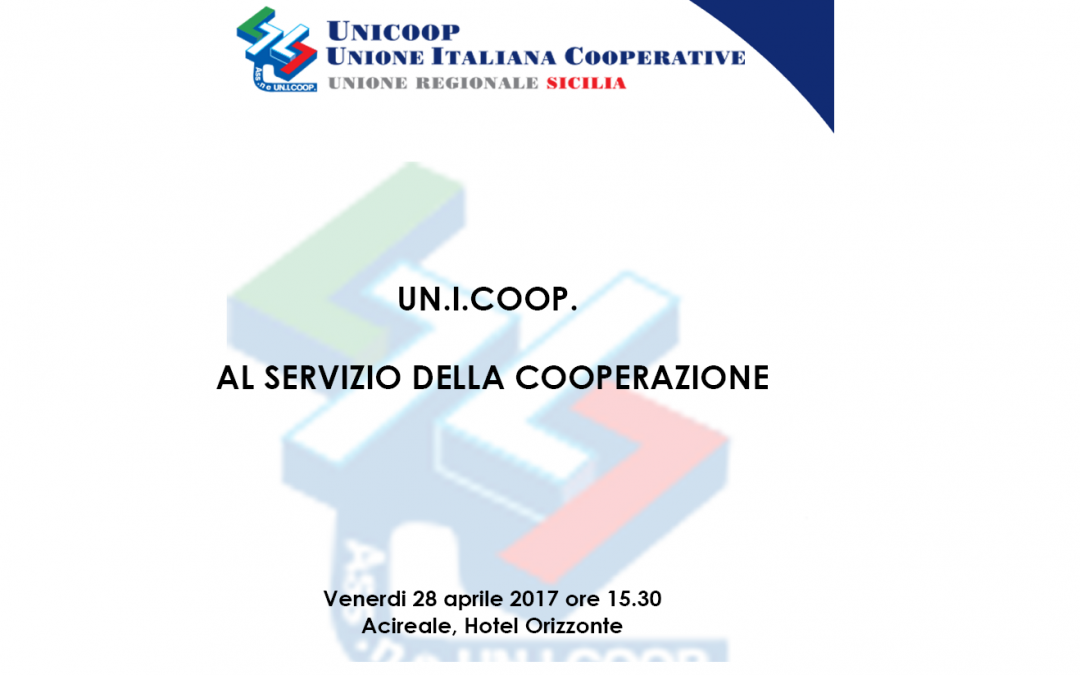 CONVEGNO UNIONE REGIONALE SICILIA: “UN.I.COOP. al servizio della cooperazione”
