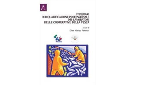 Pubblicazione “Itinerari di riqualificazione professionale dei lavoratori delle cooperative della pesca”