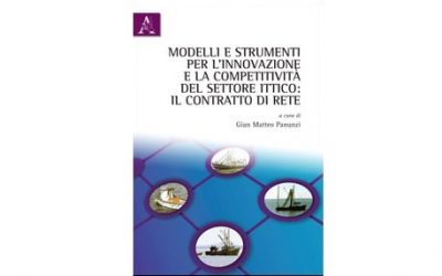 Pubblicazione “Modelli e strumenti per la crescita e la competitività del settore ittico: il contratto di rete”.