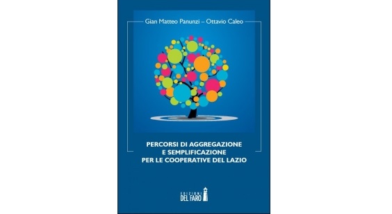 Pubblicazione “Percorsi di aggregazione e semplificazione per le cooperative del Lazio”