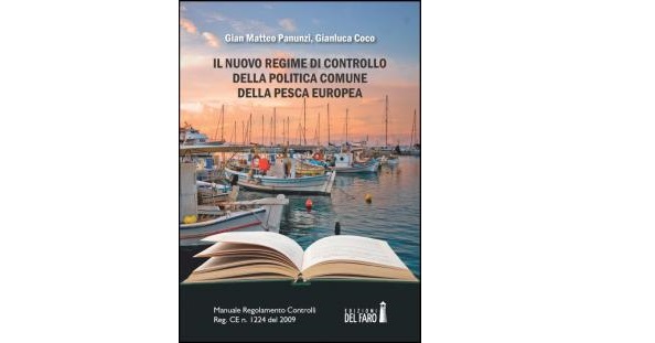 Pubblicazione “Il nuovo Regime di Controllo della politica comune della pesca europea”