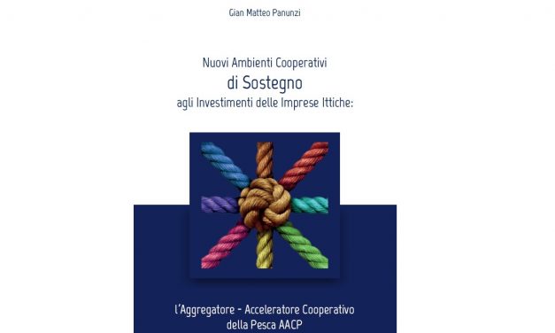 Pubblicazione “Nuovi ambienti cooperativi di sostegno agli investimenti delle imprese ittiche”